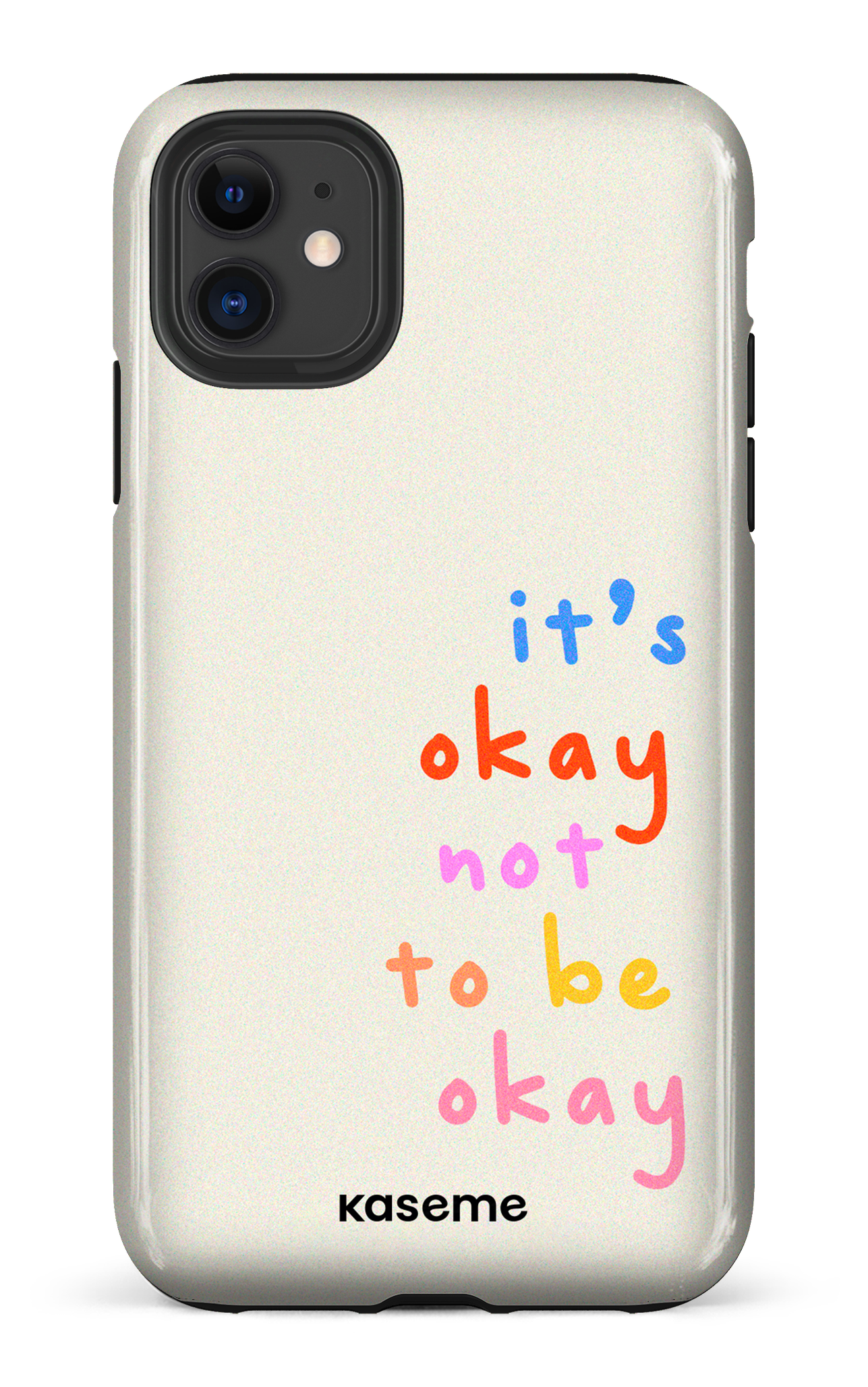 It's okay not to be okay - iPhone 11