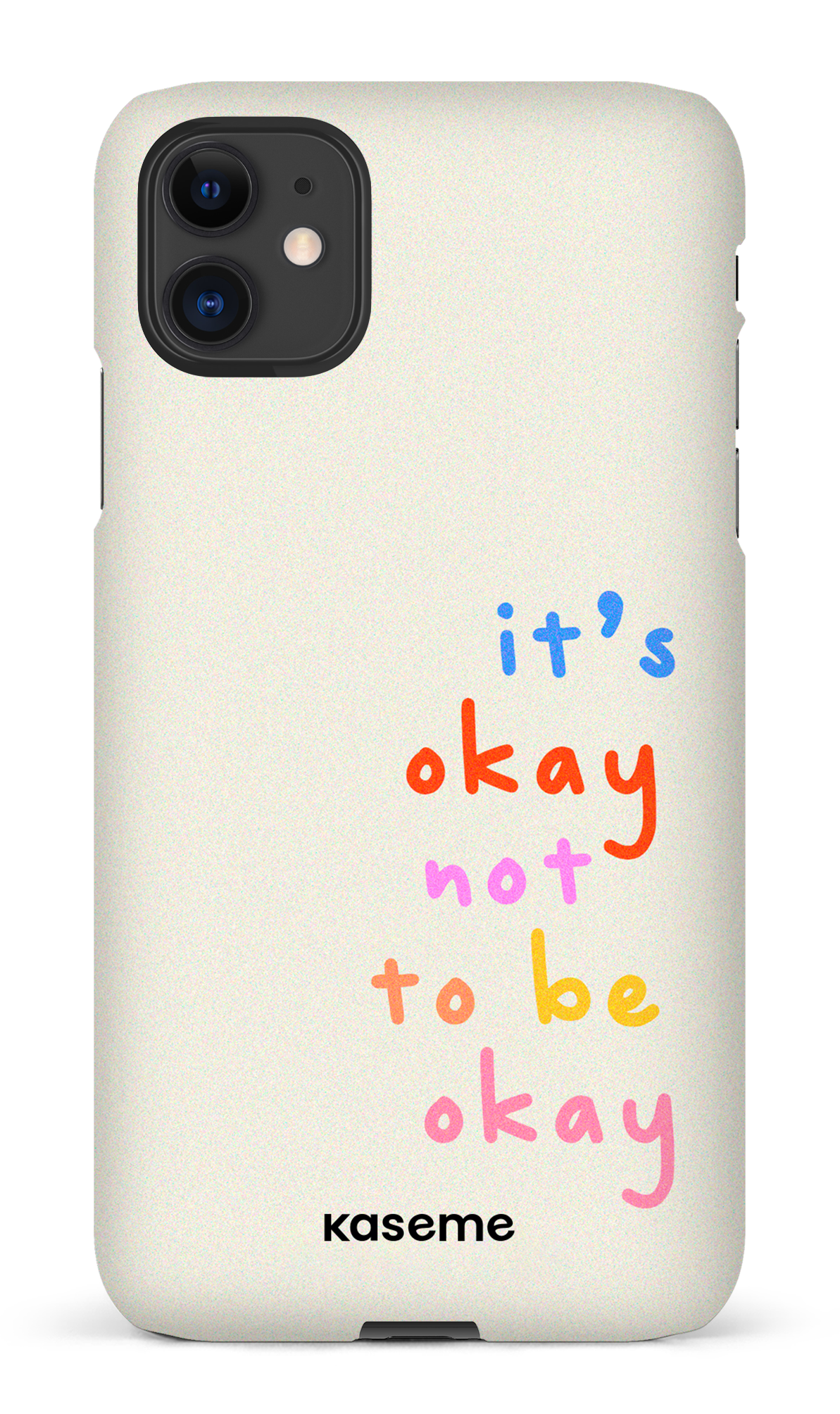 It's okay not to be okay - iPhone 11