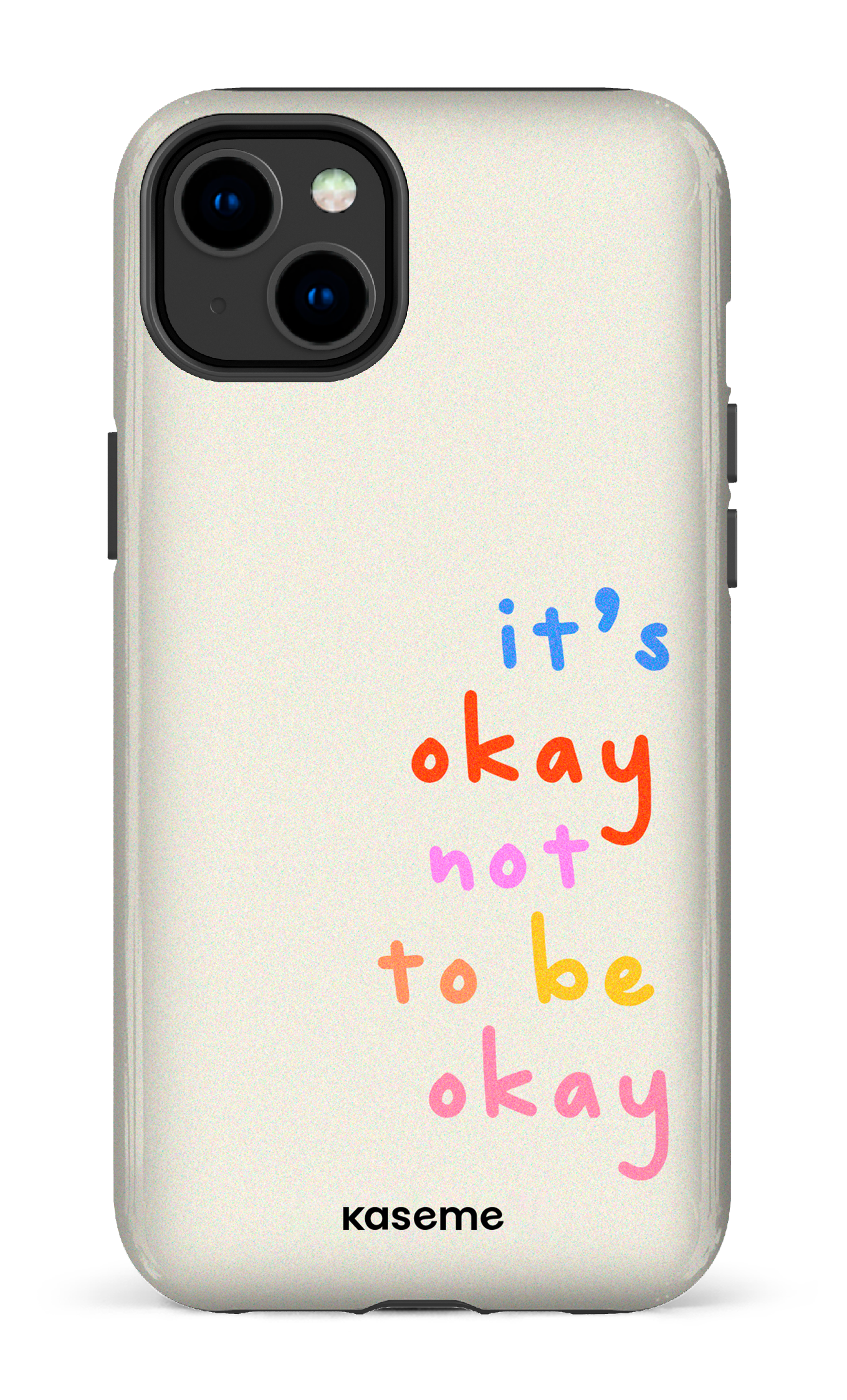 It's okay not to be okay - iPhone 14 Plus