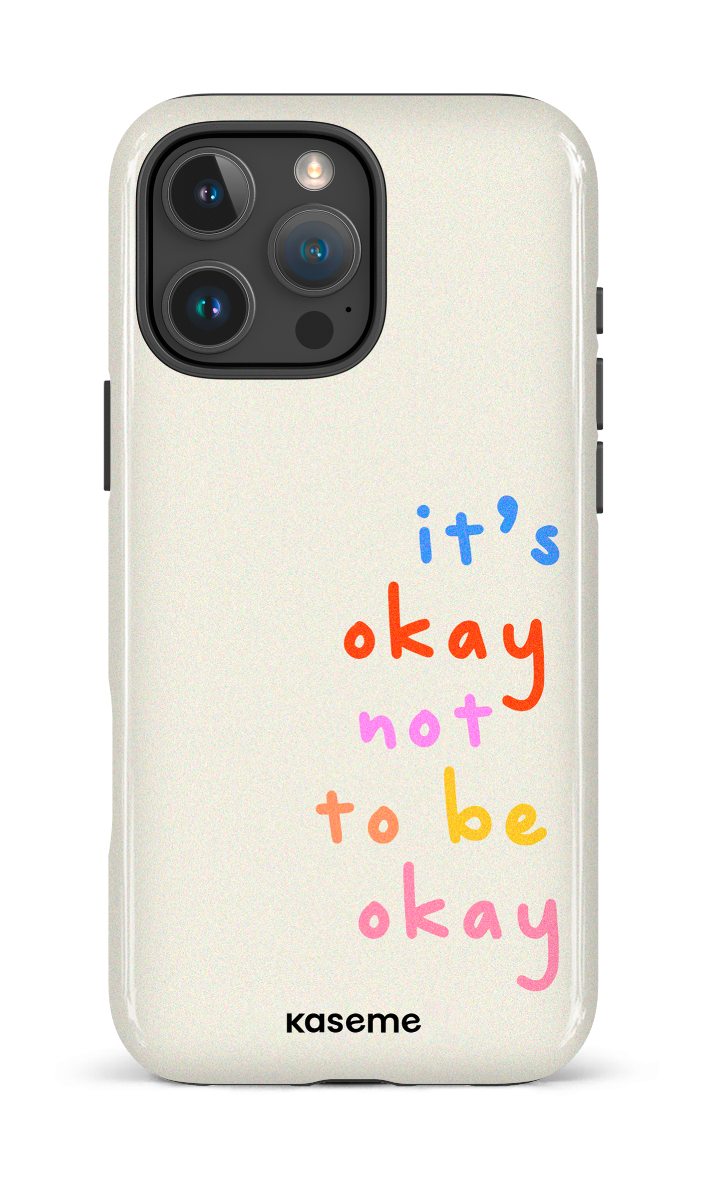 It's okay not to be okay - iPhone 16 Pro Max