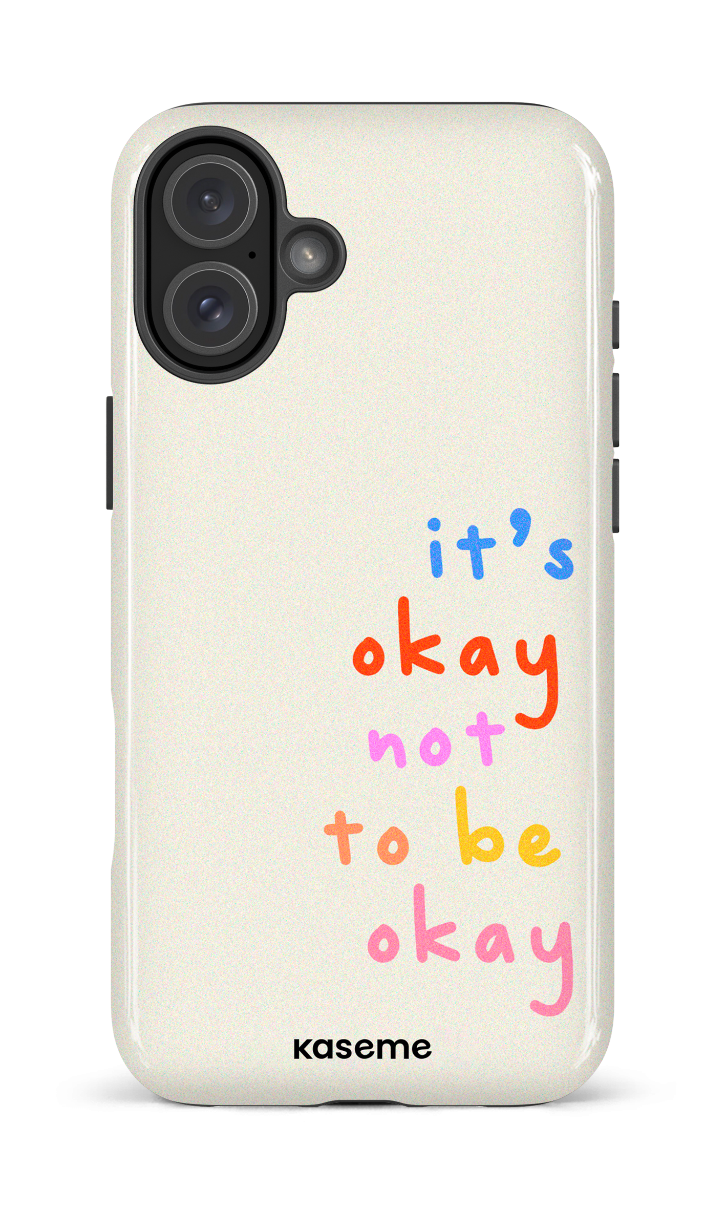 It's okay not to be okay - iPhone 16 Plus